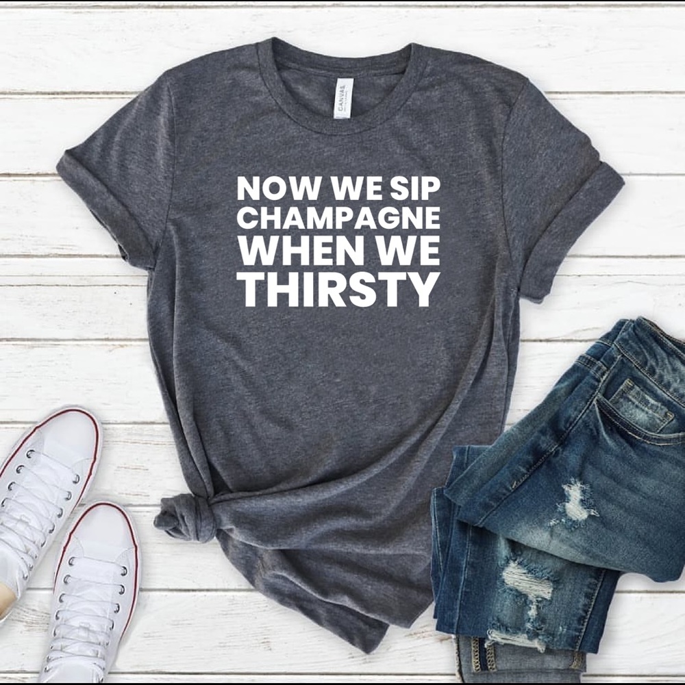 Now We Champagne - Gry Htr T-shirt, Graphic Tee